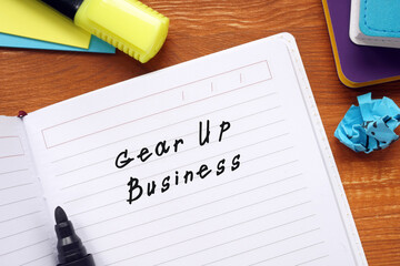 Gear Up Business inscription on the piece of paper.