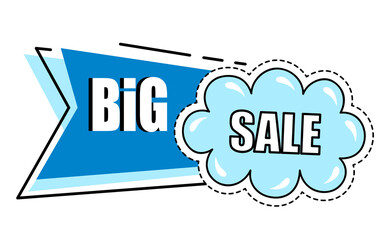 Big sale, blue sticker with cloud, discount offer, cartoon style, buying with action, advertisement label, promo action, price tag, good offer, sale inscription, creative promotion, poster for shops