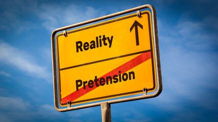 Street Sign to Reality versus Pretension