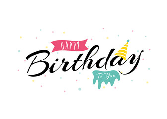 Happy birthday to you colorful party typography vector brush isolated on white background illustration.