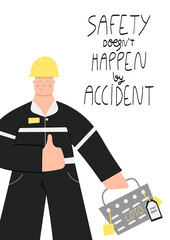 Safety doesn’t happen by accident handwritten phrase poster and sticker design vector. Construction or factory industrial worker wearing hard hat, work clothing and boots. Worker LOTO box, locks, tags