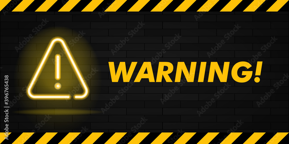 Fototapete warning neon text and triangle sign with exclamation mark. caution design.