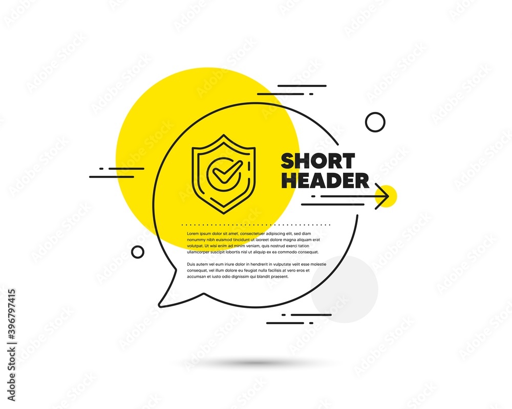 Poster check mark line icon. speech bubble vector concept. accepted or approve sign. tick shield symbol. co