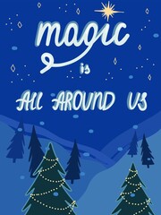 Vector art. Postcard with snowy landscape. Winter night. Magic is all around us