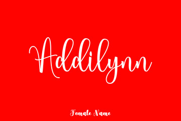 Addilynn-Female Name Calligraphy White Color Text On Red Background