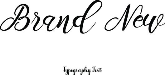Brand New Cursive Calligraphy Text on White Background