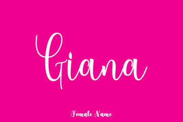 Female Name "Giana." Cursive Handwritten Text On Pink Background