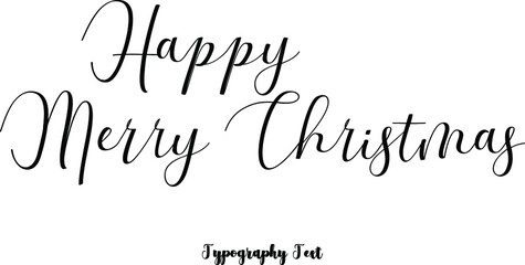 Happy Merry Christmas Cursive Calligraphy Black Color Text On White Background