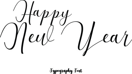 Happy New Year Cursive Calligraphy Black Color Text On White Background