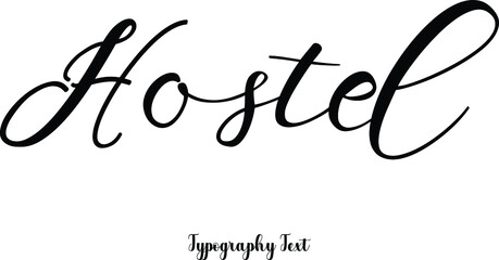 Hostel Cursive Calligraphy Black Color Text On White Background
