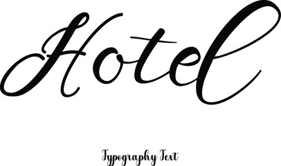 Hotel Cursive Calligraphy Black Color Text On White Background