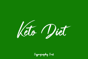 Keto Diet Handwritten Typography Phrase on Green Background
