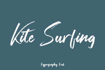 Kite Surfing Handwriting Text  Phrase On Dork Gray Background