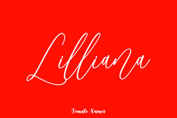 Lilliana-Female Name Brush Calligraphy White Color Text On Red Background