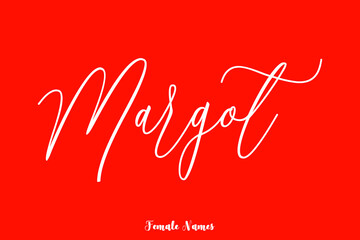 Margot -Female Name Brush Calligraphy White Color Text On Red Background