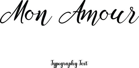 Mon Amour Cursive Calligraphy Black Color Text On White Background