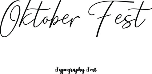 Oktober Fest Cursive Calligraphy Black Color Text On White Background