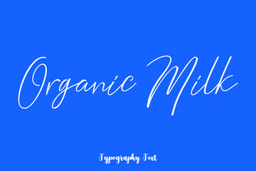Naklejka na ściany i meble Organic Milk Typography Phrase On Blue Background