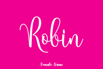 Robin -Female Name Brush Calligraphy White Color Text On Pink Background