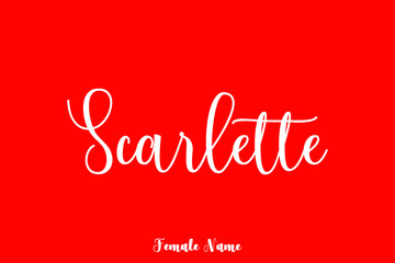 Scarlette -Female Name Brush Calligraphy White Color Text On Red Background