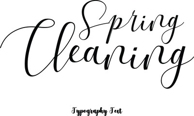 Spring Cleaning Cursive Hand lettering Typography Phrase On White Background