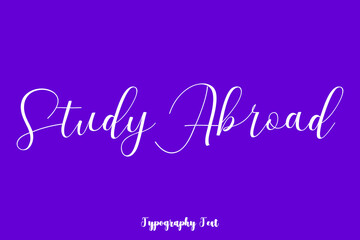 Study Abroad Hand lettering Cursive  Typography Phrase On Purple Background