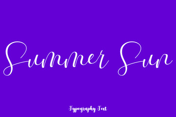 Summer Sun Hand lettering Cursive  Typography Phrase On Purple Background