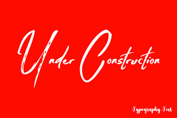 Under Construction Typography Phrase on White Background