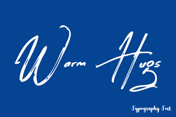 Warm Hugs Brush Typography Phrase on Blue Background