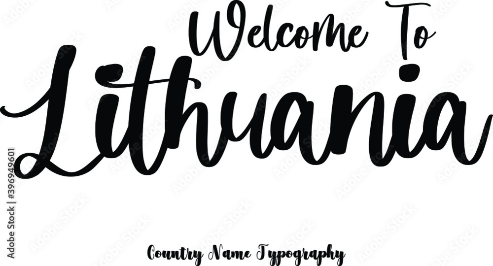 Fototapete welcome to lithuania country name cursive handwriting typography black color text