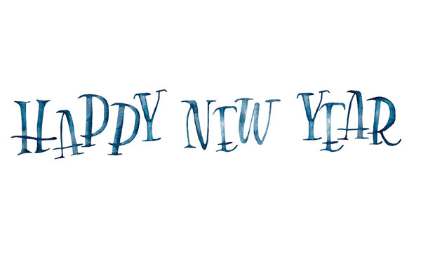Watercolor lettering hand painted happy new year. Design for holiday decor, Christmas decoration