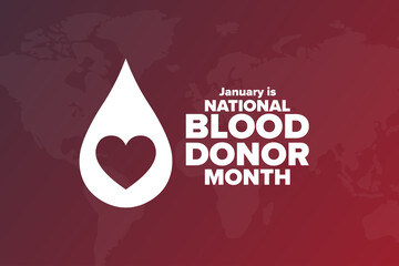 January is National Blood Donor Month. Holiday concept. Template for background, banner, card, poster with text inscription. Vector EPS10 illustration.