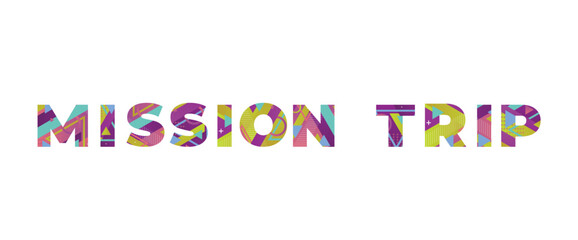 Mission Trip Concept Retro Colorful Word Art Illustration