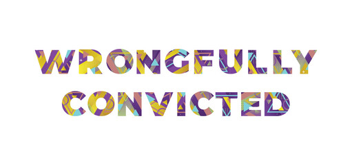 Wrongfully Convicted Concept Retro Colorful Word Art Illustration