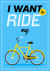 Retro Illustration Bicycle poster. I want to ride my bike.