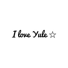 Fototapeta na wymiar ''I love Yule'' Lettering