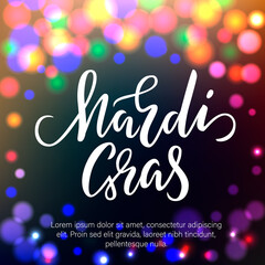 Hand drawn lettering Mardi Gras template with color lights background. Festive concept with blur effects. Vector illustration for design of carnival party, sale, greeting card.