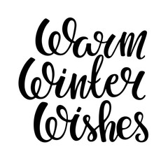 Warm Winter wishes Quote typography. Lettering illustration vector text. Cold Seasonal Design. Black winter element on white background. T-shirt design. Handwritten modern brush lettering isolated.