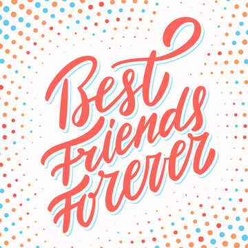 Best Friends Forever. Hand lettering.
