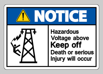 Notice Hazardous Voltage Above Keep Out Death Or Serious Injury Will Occur Symbol Sign