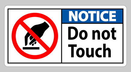 Notice Do Not Touch Symbol Sign Isolate On White Background