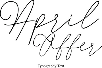 April Offer Handwritten Cursive Typography Text