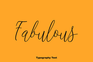 Fabulous Cursive Calligraphy Text On Yellow Background