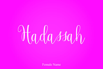 Hadassah Female Name Calligraphy White Color Text On Pink Background