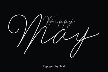 Happy May Handwriting Cursive Calligraphy Text on White Background