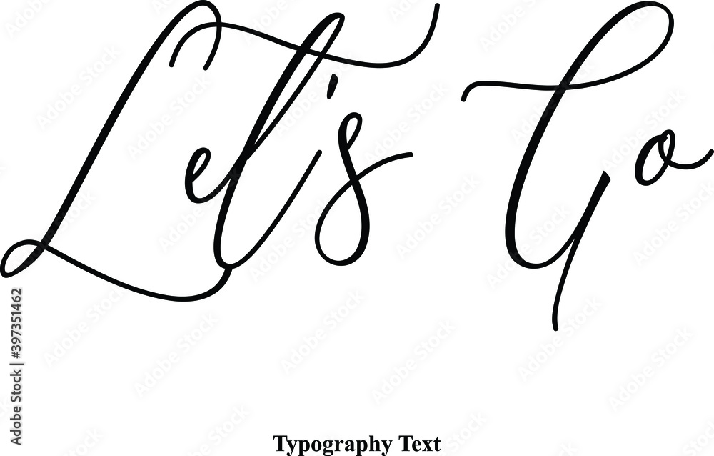 Fototapete let's go typescript handwritten cursive typography text