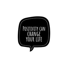 ''Positivity can change your life'' Lettering