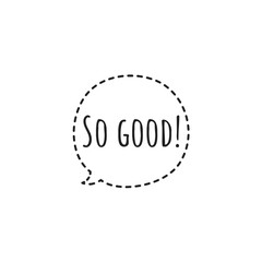 ''So good'' Lettering