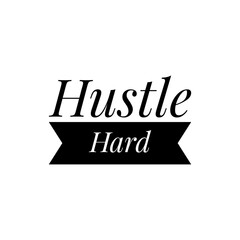 ''Hustle hard'' Lettering