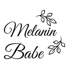 Melanin Babe. Isolated Vector Quote